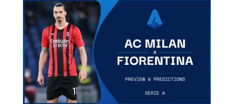 soi kèo AC Milan vs Fiorentina lúc 20h00 chủ nhật ngày 1/5/2022