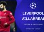 soi kèo Liverpool vs Villarreal ở lượt đi Champions League 2021/2022