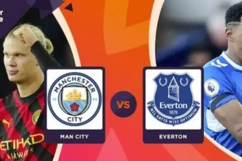 Dự đoán trận Manchester City vs Everton lúc 22h00 ngày 31/12/2022