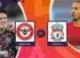 Dự đoán trận Brentford vs Liverpool diễn ra lúc 00h30 ngày 03/01/2023