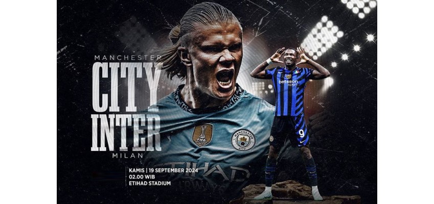 Dự đoán Manchester City vs Inter Milan, Nerazzurri phải dè chừng sự sắc bén của Erling Haaland