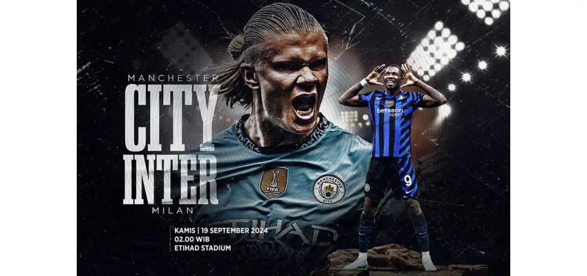 Dự đoán Manchester City vs Inter Milan, Nerazzurri phải dè chừng sự sắc bén của Erling Haaland